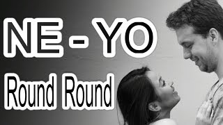 Ne-Yo - Round and Round Lyrics