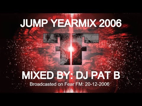 Jumpstyle Yearmix 2006 by Pat B - Broadcasted on Fear FM
