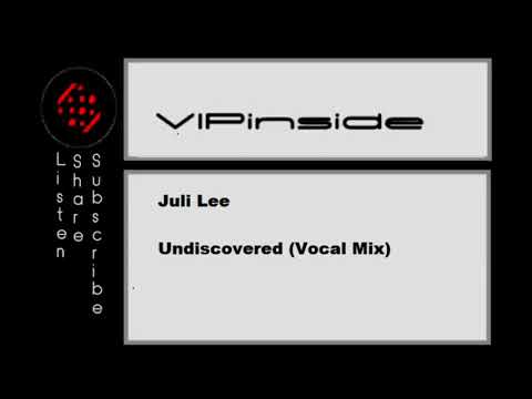Juli Lee - Undiscovered (Vocal Mix)