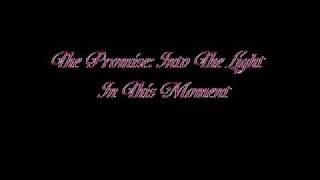 The Promise: Into The Light - In This Moment