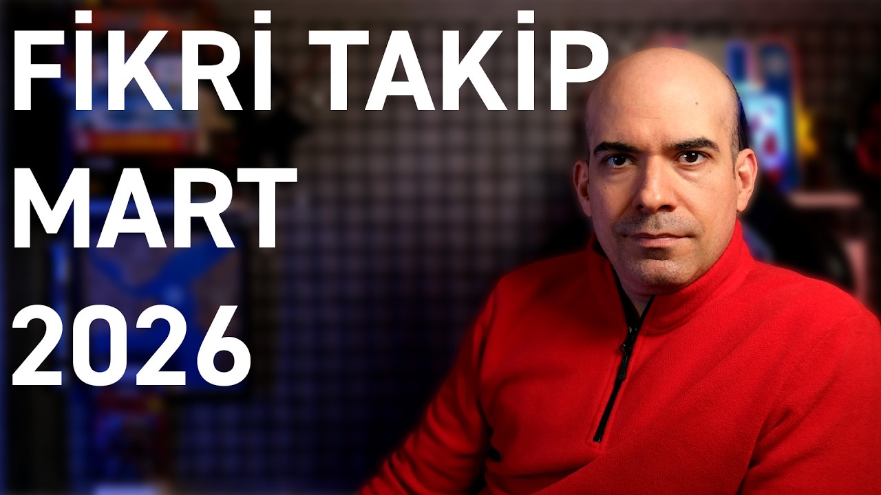 Fikri Takip / Mart 2026