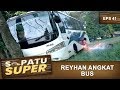 Hebat Banget Reyhan Angkat Bus Sepatu Super Eps 41 Part 1
