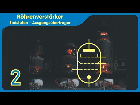 Tube amplifier part 2 - output stages, circuit examples and calculation of the output transformer