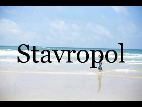 How To Pronounce Stavropol🌈🌈🌈🌈🌈🌈Pronunciation Of Stavropol