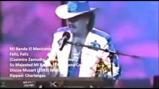 Banda el mexicano - feliz,feliz