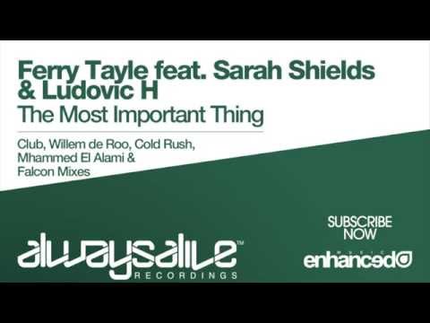 Ferry Tayle ft Sarah Shields & Ludovic H - The Most Important Thing (Cold Rush Remix) [03.11.14]