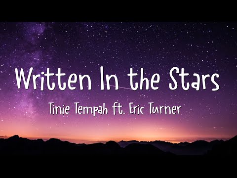 Tinie Tempah - Written In The Stars Lyrics ft. Eric Turner (Lyrics)