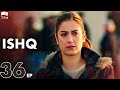 ISHQ - Last Episode 36 | Turkish Drama | Hazal Kaya, Hakan Kurtaş | Urdu Dubbing | RD1Y