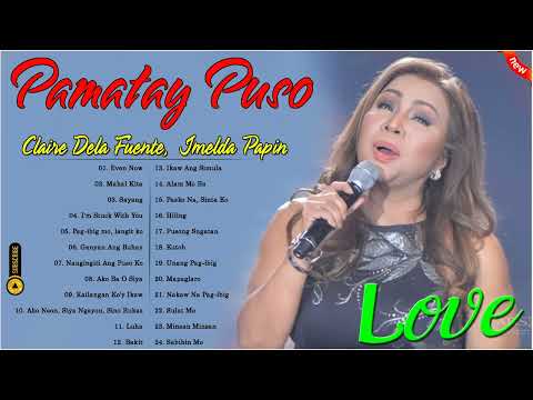 Best Of Imelda Papin ,Claire dela Fuente - Beautifful OPM Love Song Of All Time.  Greatest Hits