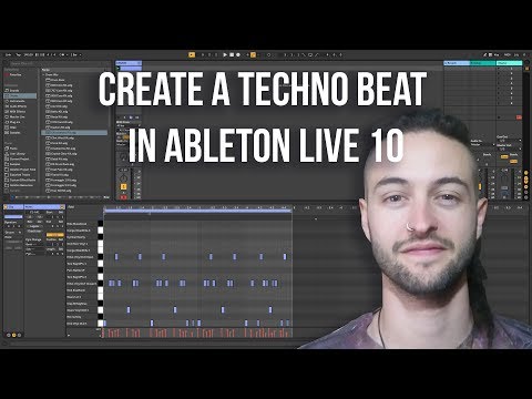 Ableton Live 10 for Beginners - How to Create a Techno Beat
