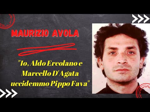 Maurizio Avola: "Nel 1984 io, Aldo Ercolano, e Marcello D'Agata abbiamo teso l'agguato a Pippo fava"