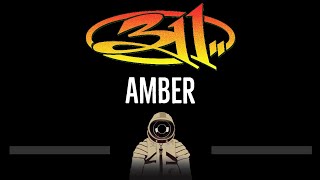 311 • Amber (CC) 🎤 [Karaoke] [Instrumental Lyrics]