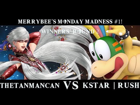 MerryBee's Monday Madness #1 - Winners' R2 - TheTanManCan (Bayonetta) VS KSTAR | RUSH (Bowser Jr.)