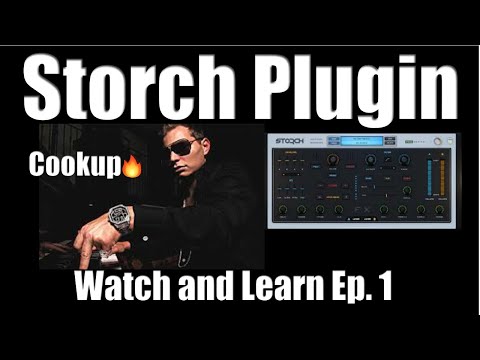 Scott Storch Vst (Storch Plugin) Watch and Learn Ep. 1
