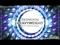 RedMoon & Meron Ryan - Heavyweight (Official ...