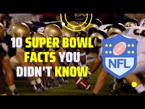 10 Super Bowl Facts You Didn't Know