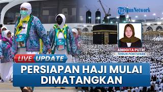 Persiapan Haji di Kalimantan Barat, Sejumlah Tahapan untuk Para Jemaah Mulai Dimatangkan