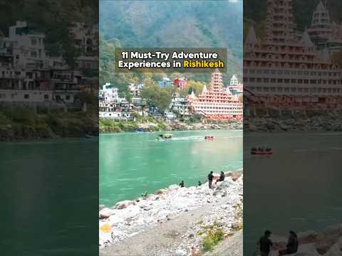 11 best adventure do in rishikesh #shorts #travel #rishikesh