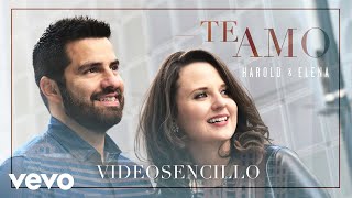 Harold &amp; Elena - Harold y Elena - Te amo (Video con letra)