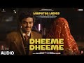 Dheeme Dheeme (Audio) | Laapataa Ladies | Shreya Ghoshal | Ram Sampath | Aamir Khan Productions