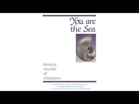 Robert Slap - Musical Sounds of Relaxation: You are the Sea (CD Quality)