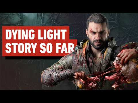 Dying Light Story So Far - Catch Up Before Dying Light: The Beast