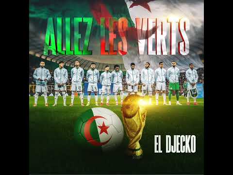 El djecko - ALLEZ LES VERTS - Hymne officielle de l'équipe d'algérie🇩🇿 #football #algerie #worldcup 