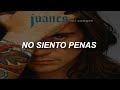 NO SIENTO PENAS - JUANES - SUBTITULADA HD