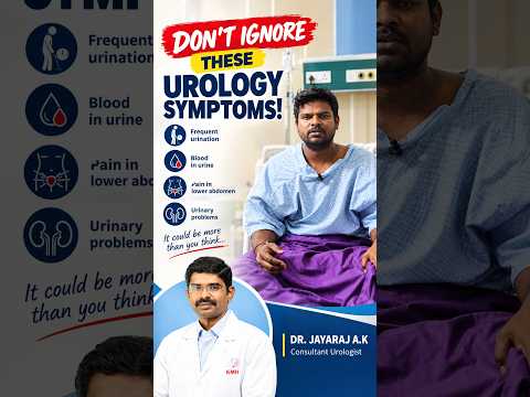  UROLOGY WARNING SIGNS YOU SHOULD NEVER IGNORE - BEST UROLOGIST CHENNAI - Dr.KMH