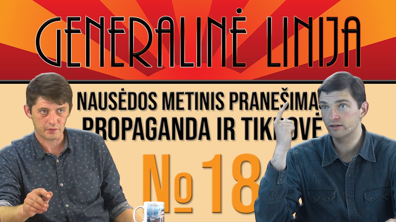 GENERALINĖ LINIJA Nr. 18 • Nausėdos metinis pranešimas - propaganda ir tikrovė • 2022 06 19