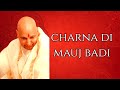 Charna Di Mauj Badi || Shabad Baani || Guru Ji Shabad || MY SOUL MY GURU JI || 🙏🏻JAI GURU JI 🙏🏻