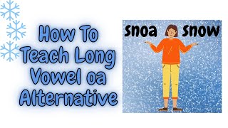 Long Vowel Oa and Ow/ How to teach OA/OW/ Story of Long Vowels OA and OW