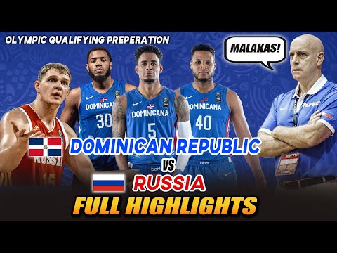 DOMINICAN REPUBLIC VS RUSSIA "FULL HIGHLIGHTS" | JUNE 23, 2021 | FIBA OLYMPIC QT PREPARATION 2021