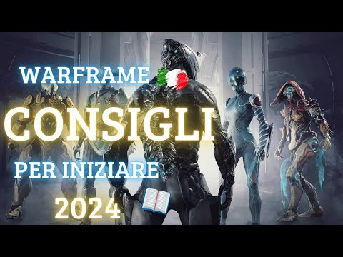 Warframe ITA - Consigli per Iniziare a Giocare nel 2024