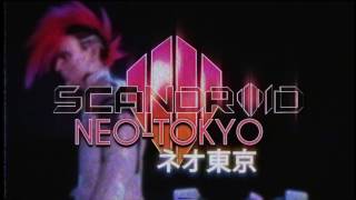 Scandroid - Neo-Tokyo (Official Lyric Video)