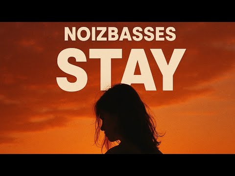 NoizBasses - Stay