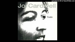 Joi Cardwell - Trouble (Real Vocal Mix) 1994