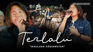 Download lagu TERLALU - Maulana Ardiansyah (Ska Reggae Version) mp3