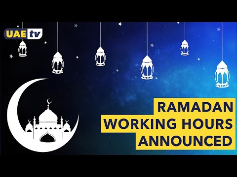 RAMADAN 2022: WHAT ARE THE WORKING HOURS | UAE TV