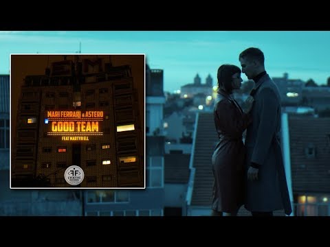 Mari Ferrari & Astero feat. Martyn Ell - Good Team  [Official Video]