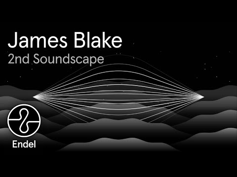 James Blake | 2nd Soundscape | Wind Down | @EndelSound