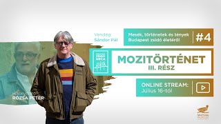 BUDAPEST ZSIDÓ ARCA - Mozitörténet III. rész: Beszélgetés Sándor Pállal