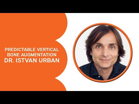 Predictable Vertical Bone Augmentation with Dr  Istvan Urban