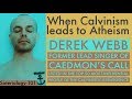 Derek Webb: A Reformed Atheist?