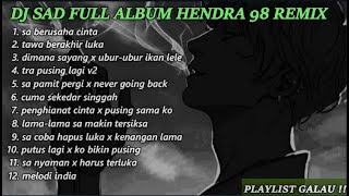 Download lagu DJ SAD !! FULL ALBUM SA BERUSAHA CINTA _ MELODI INDIA ( Hendra 98 Remix ) New playlist 2025 !! mp3