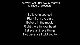 Michael J  Woodard - Believe In Yourself Lyrics ( The Wiz Cast ) American Idol