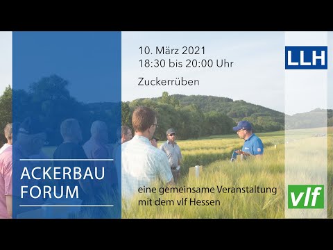 Digitales LLH Ackerbauforum – LLH Regionalberatung Nordhessen im Dialog (Zuckerrüben)