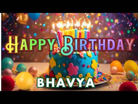 Happy Birthday, Bhavya Birthday Wishes, Birthday Song, hbd