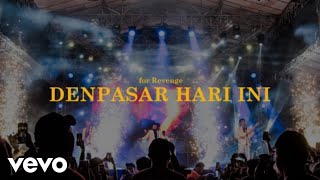 Download lagu For Revenge - Denpasar Hari Ini (Live at Niti Mandala Renon) mp3