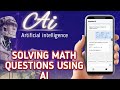 SOLVING MATH QUESTIONS USING AI ARTIFICIAL INTELLIGENCE